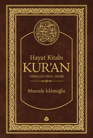 Hayat Kitabı Kur’an Gerekçeli Meal-Tefsir (Hafız Boy)