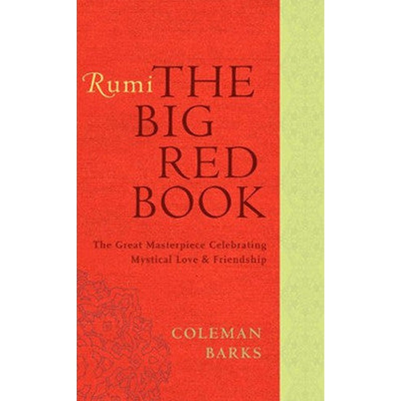 Rumi: The Big Red Book: The Great Masterpiece Celebrating Mystical Love and Friendship | Harper Collins US
