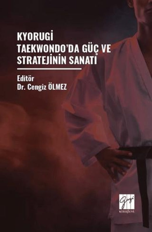 Kyorugi Taekwondo’da Güç Ve Stratejinin Sanatı