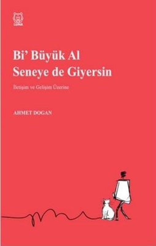 Bi Büyük Al Seneye de Giyersin | Luna Yayınları