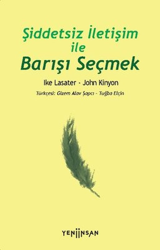 Şiddetsiz İletişim İle Barışı Seçmek | Yeni İnsan Yayınevi