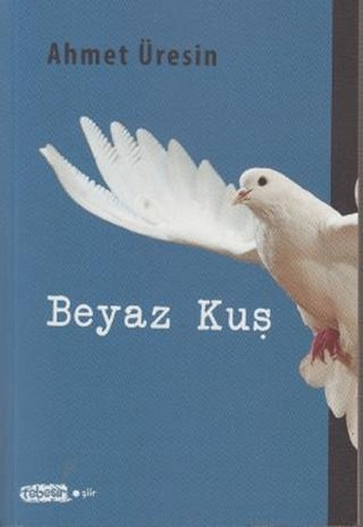 Beyaz Kuş | Tebeşir Yayınları (Ciltsiz)