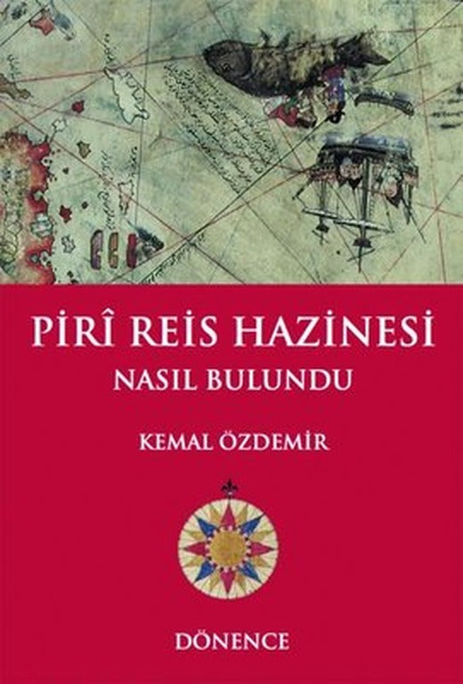 Piri Reis Hazinesi Nasıl Bulundu | Dönence Basım ve Yayın Hizmetleri