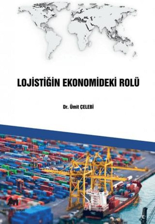 Lojistiğin Ekonomideki Rolü