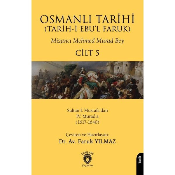 Osmanlı Tarihi (Tarih-i Ebu’l Faruk) Cilt 5 | Dorlion Yayınları (Ciltsiz)