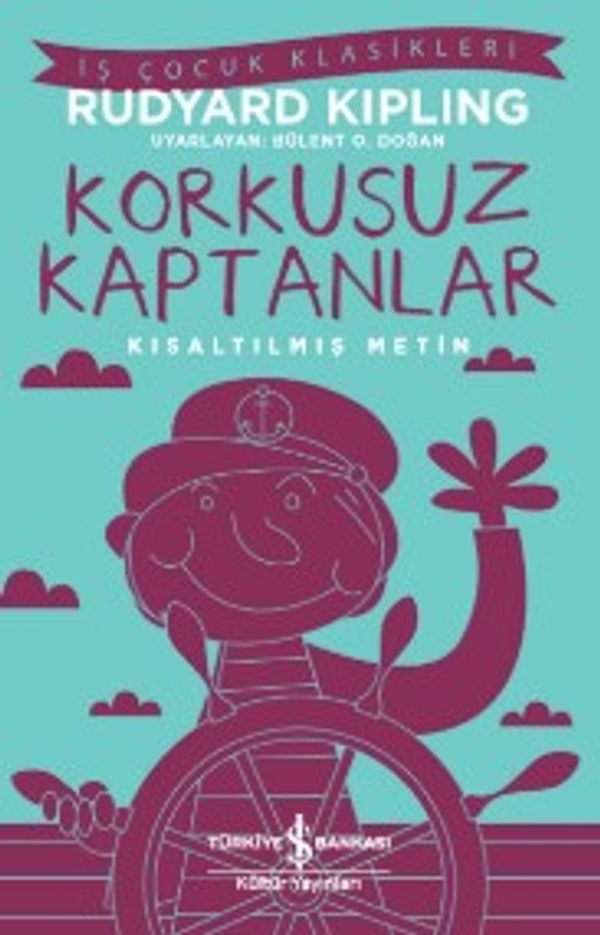 Korkusuz Kaptanlar-Kısaltılmış Metin | İş Bankası Kültür Yayınları
