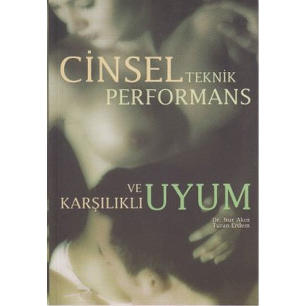 Cinsel Teknik Performans ve Karşılıklı Uyum