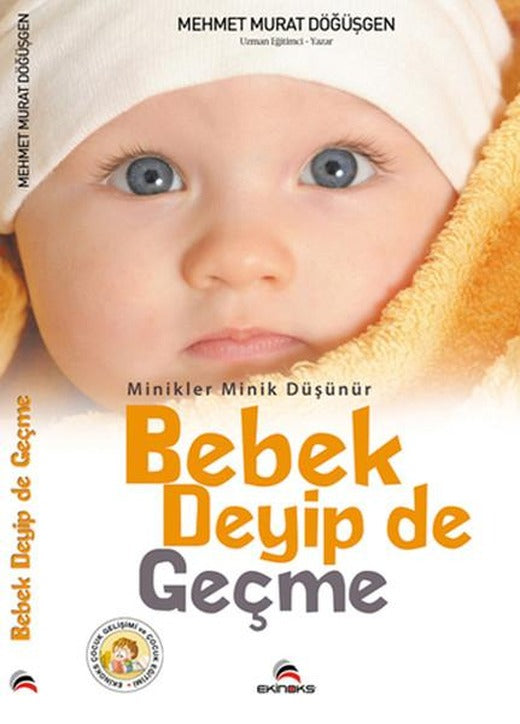 Minikler Minik Düşünür Bebek Deyip de Geçme | Ekinoks (İnce Kapak)