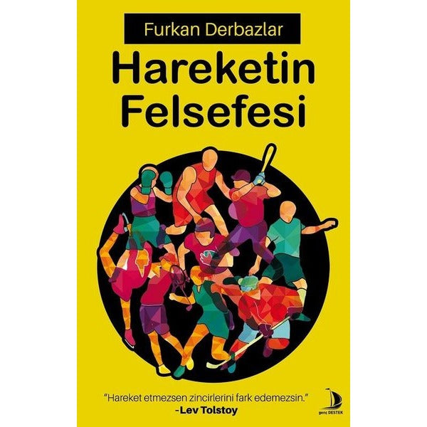 Hareketin Felsefesi | Genç Destek (İnce Kapak)
