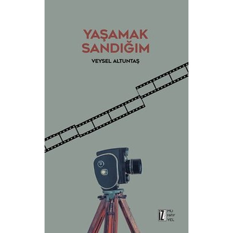 Yaşamak Sandığım | İz Yayıncılık