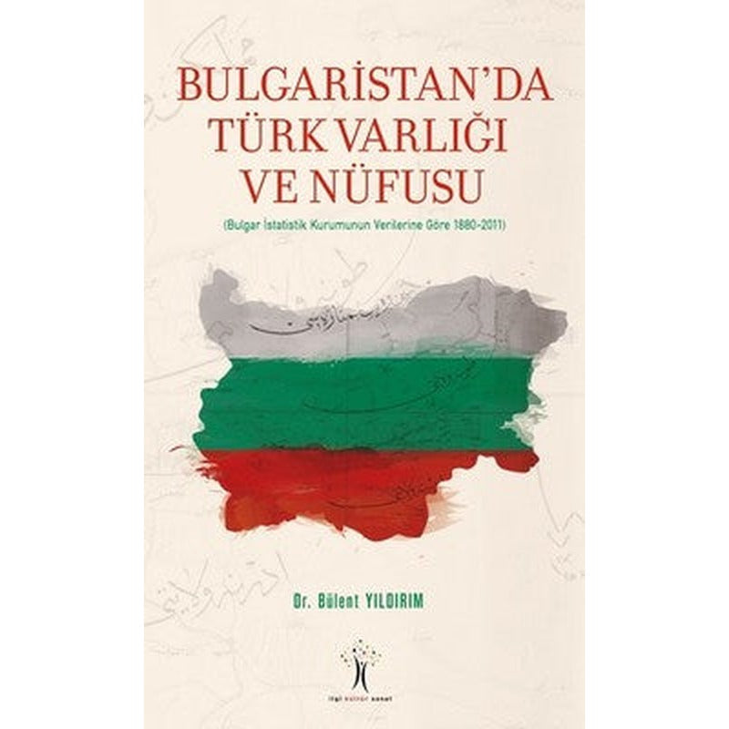 Bulgaristan'da Türk Varlığı ve Nüfusu | İlgi Kültür Yayınları