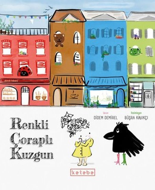 Renkli Çoraplı Kuzgun | Ketebe Yayınları