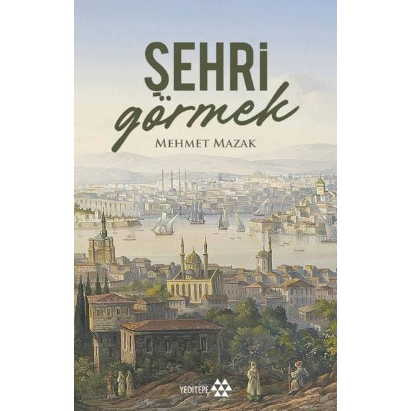 Şehri Görmek | Yeditepe Yayınevi (İnce Kapak)