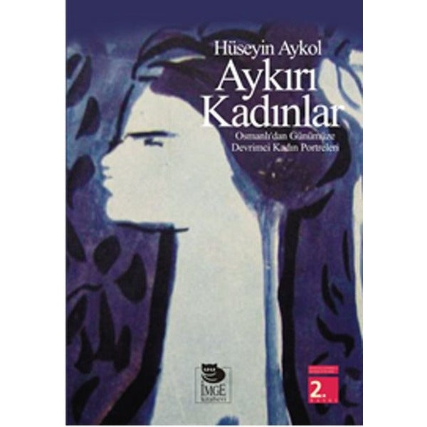 Aykırı Kadınlar | İmge Kitabevi (İnce Kapak)