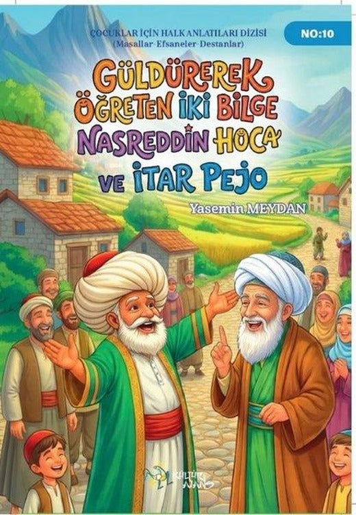 Güldürerek Öğreten İki Bİlge Nasreddin Hoca ve İtar Pejo | Kültür Ajans Tanıtım ve Organizasyo (İnce Kapak)