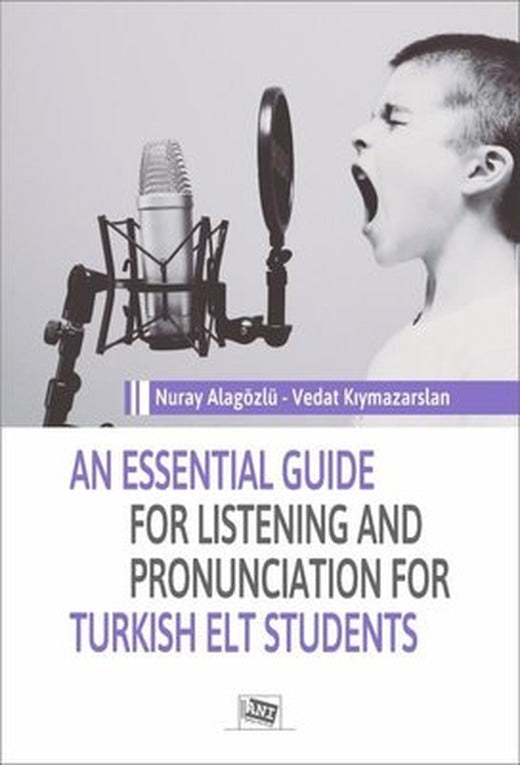An Essential Guide For Listening And Pronunciation For Turkish Elt Students | Anı Yayınları