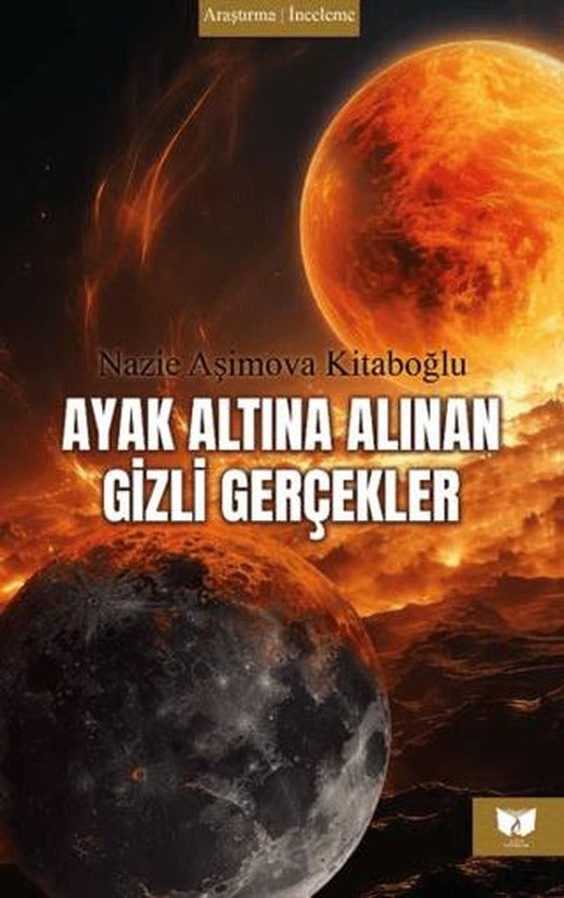 Ayak Altına Alınan Gizli Gerçekler | Ateş Yayınları (Ciltsiz)