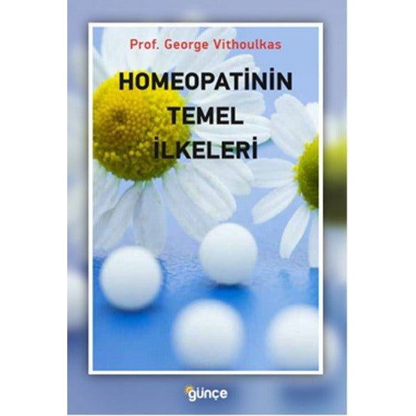 Homeopatinin Temel İlkeleri | Günçe Yayınları (İnce Kapak)