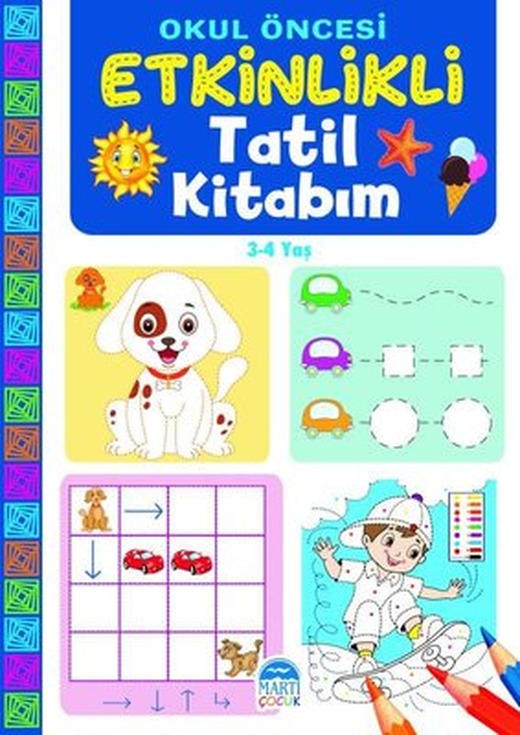 Okul Öncesi Etkinlikli Tatil Kitabım 3 - 4 Yaş | Martı Yayınları