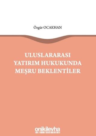 Uluslararası Yatırım Hukukunda Meşru Beklentiler | On İki Levha Yayınları (Ciltsiz)  - Resim 1