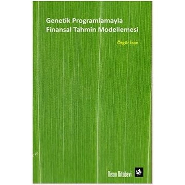 Genetik Programlamayla Finansal Tahmin Modellemesi | Nisan Kitabevi Yayınları (İnce Kapak)