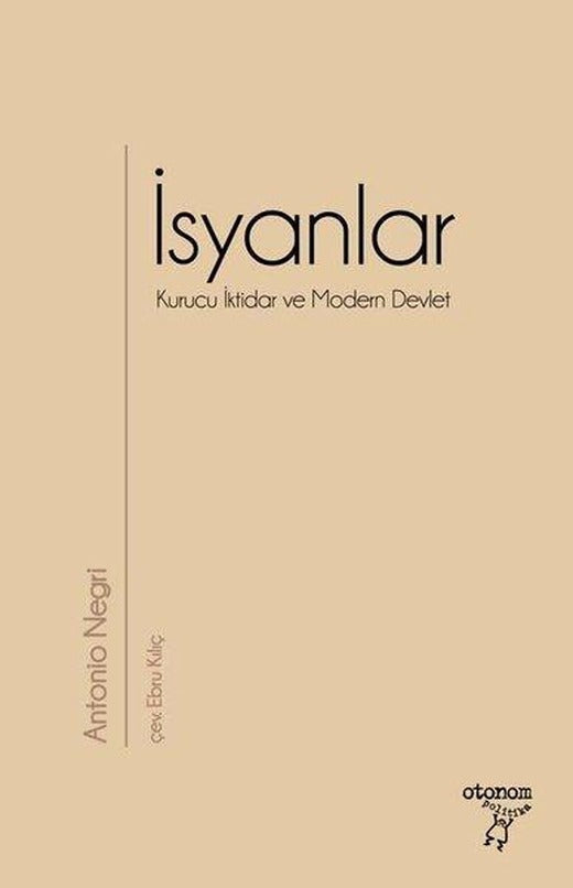 İsyanlar - Kurucu İktidar ve Modern Devlet | Otonom Yayıncılık (İnce Kapak)