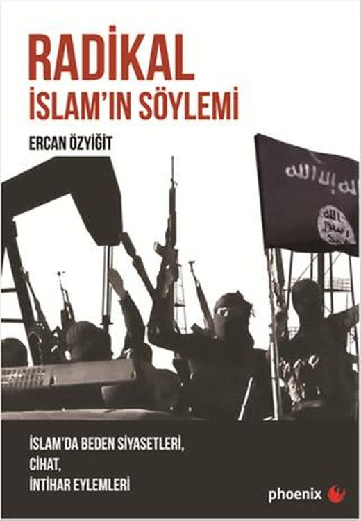 Radikal İslam'ın Söylemi | Phoenix Yayınevi (Ciltsiz)