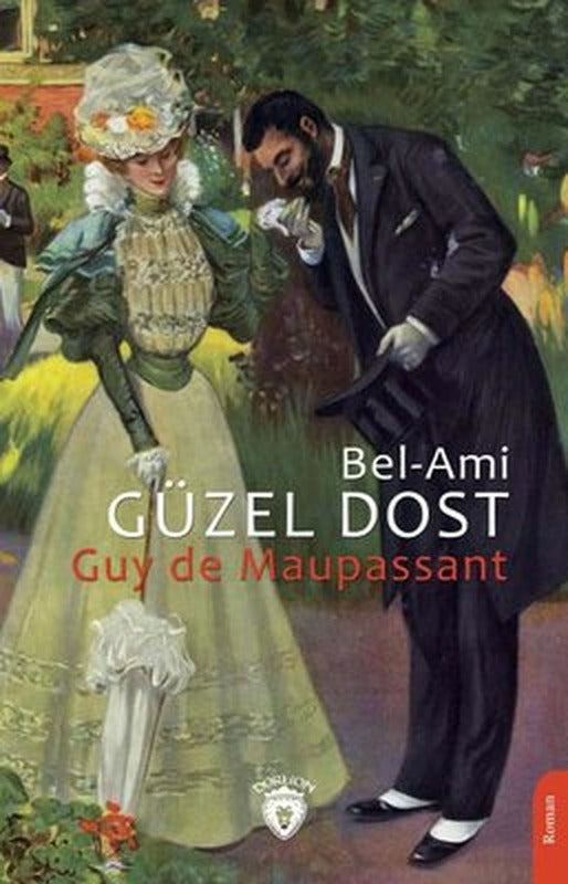 Güzel Dost - (Bel-Ami) | Dorlion Yayınevi