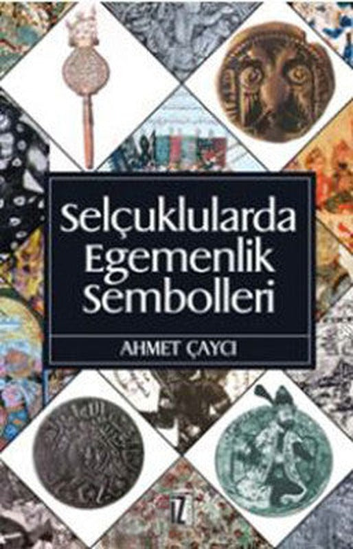 Selçuklularda Egemenlik Sembolleri | İz Yayıncılık
