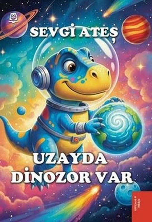 Uzayda Dinozor Var | Ugi Çocuk Yayınları (İnce Kapak)