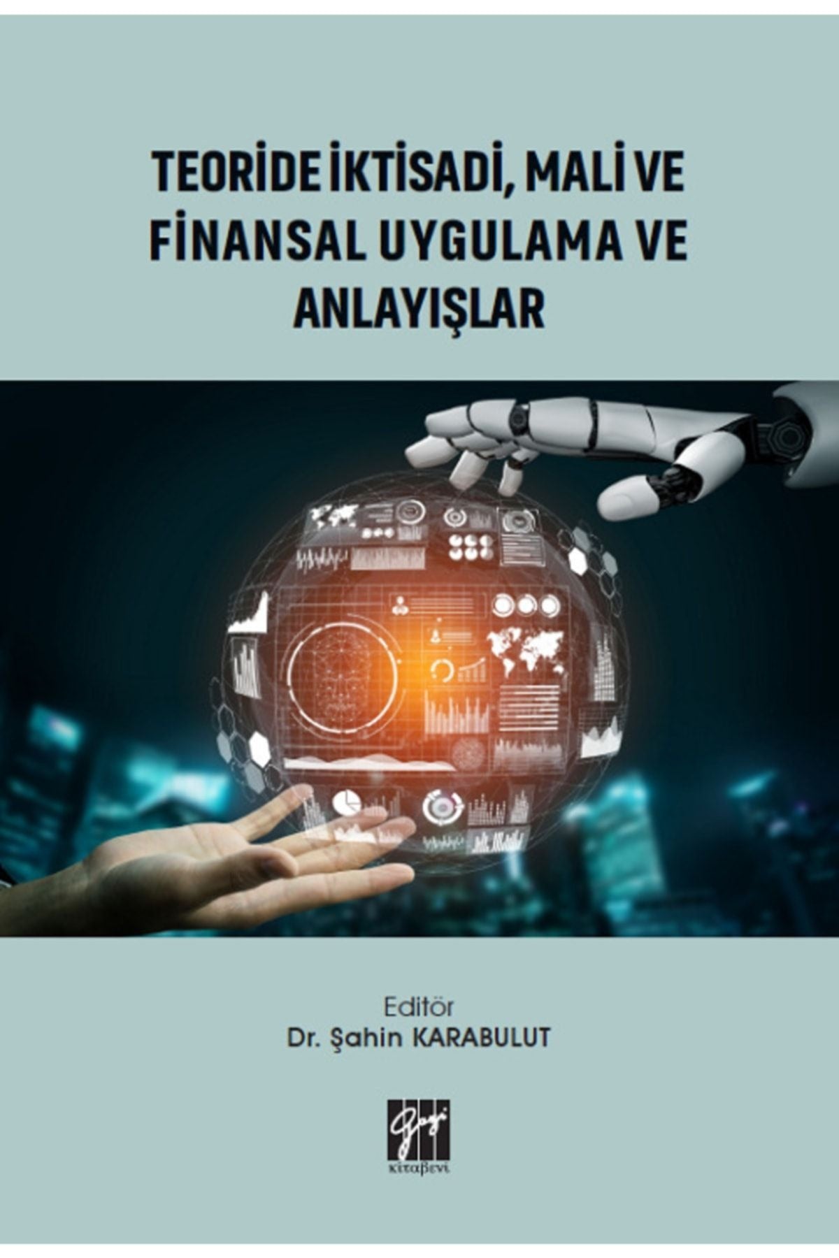 Teoride İktisadi, Mali ve Finansal Uygulama ve Anlayışlar