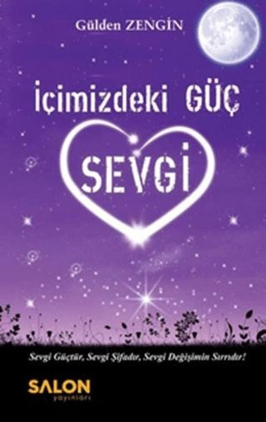 İçimizdeki Güç Sevgi | Salon Yayınları (Ciltsiz)