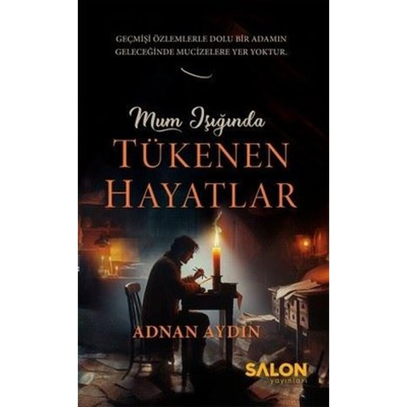 Mum Işığında Tükenen Hayatlar | Salon Yayınları