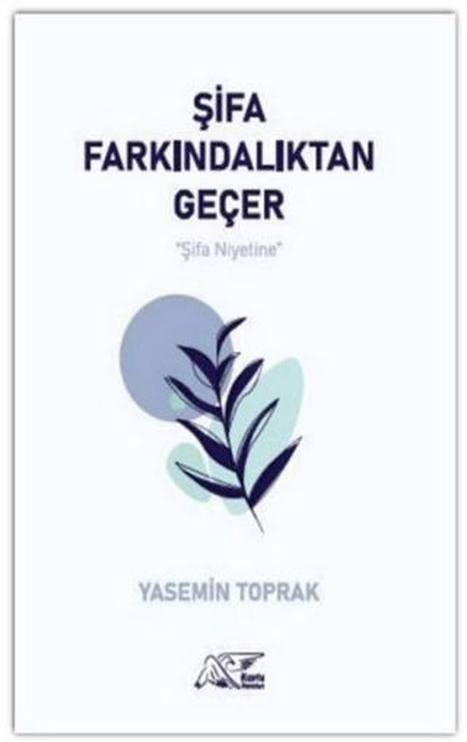 Şifa Farkındalıktan Geçer | Kuytu Yayınları (Ciltsiz)