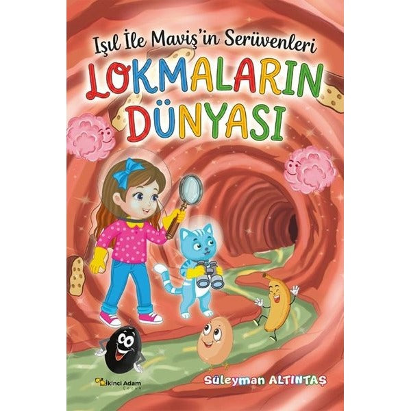 Lokmaların Dünyası - Işıl İle Maviş'in Serüvenleri | İkinci Adam Yayınları (İnce Kapak)