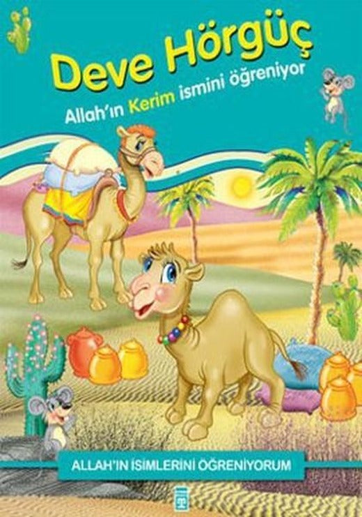 Deve Hörgüç | Timaş Çocuk (İnce Kapak)