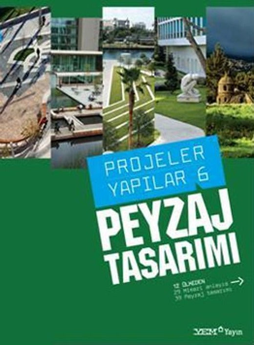 Projeler Yapılar 6 - Peyzaj Tasarımı | YEM Yayın - Mimarlık Dizisi (İnce Kapak)