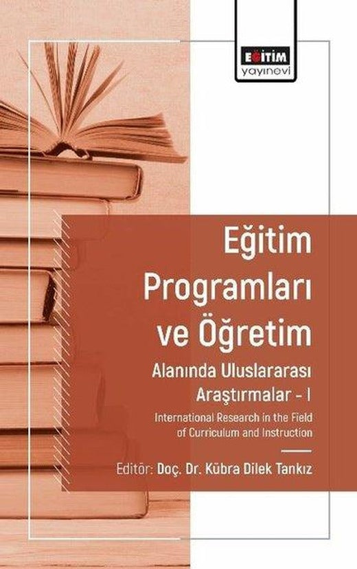 Eğitim Programları ve Öğretim Alanında Uluslararası Araştırmalar 1 | Eğitim Yayınevi (İnce Kapak)