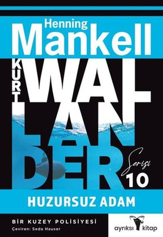 Huzursuz Adam - Kurt Wallander Serisi 10 | Ayrıksı Kitap