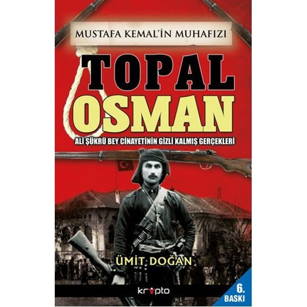 Mustafa Kemal'in Muhafızı Topal Osman | Kripto (İnce Kapak)