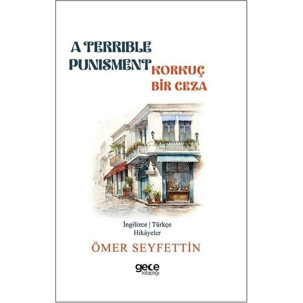 A Terrible Punisment - Korkunç Bir Ceza - İngilizce/Türkçe Hikayeler | Gece Kitaplığı (İnce Kapak)