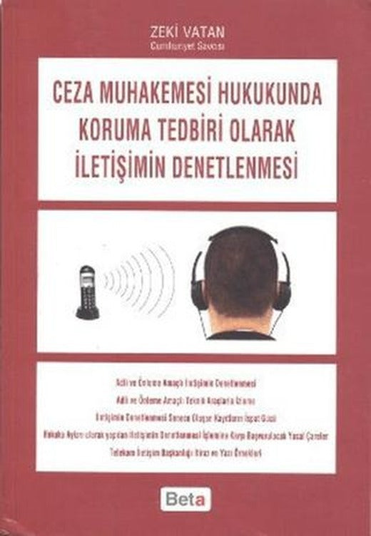 Ceza Muhakemesi Hukukunda Koruma Tedbiri Olarak İletişimin Denetlenmesi | Beta Yayınevi (Ciltsiz)
