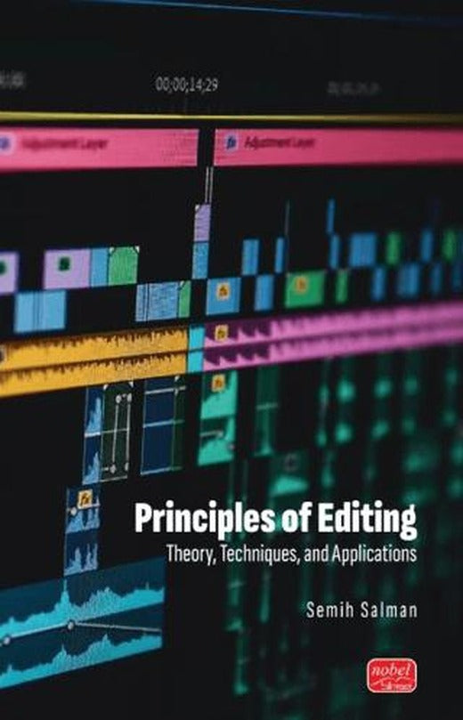 Principles Of Editing | Nobel Bilimsel Eserler (Ciltsiz)