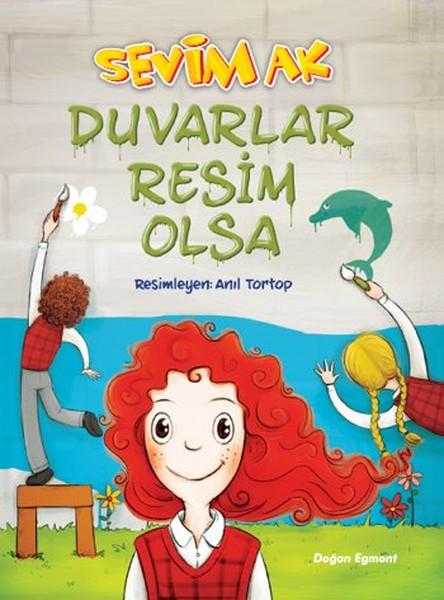 Duvarlar Resim Olsa - Sevim Ak kitap kapağı