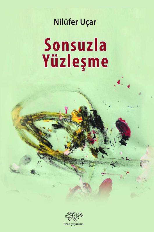 Sonsuzla Yüzleşme - NİLÜFER UÇAR kitap kapağı
