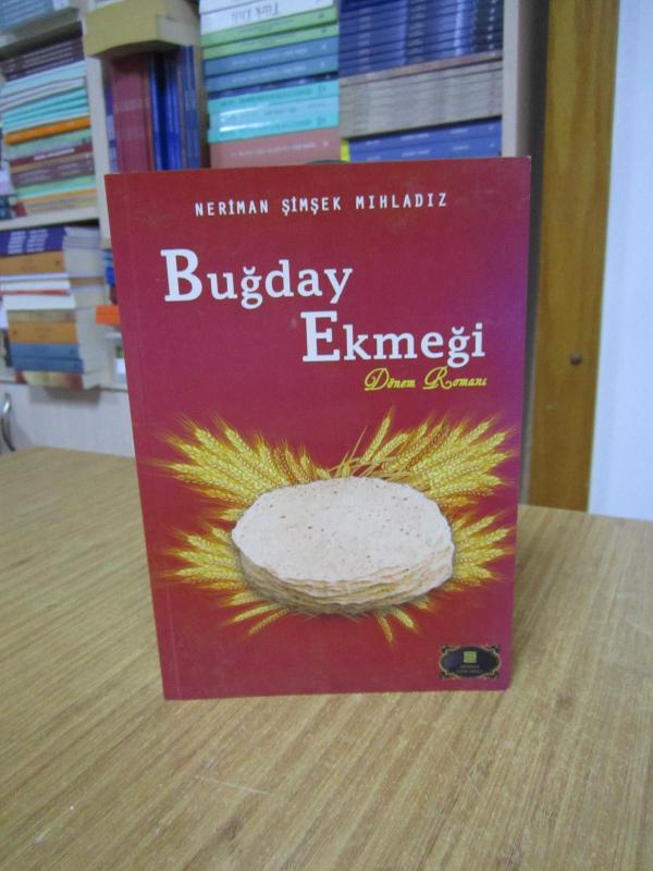 Buğday Ekmeği - Neriman Şimşek Mıhladız - Neriman Şimşek Mıhladız kitap kapağı