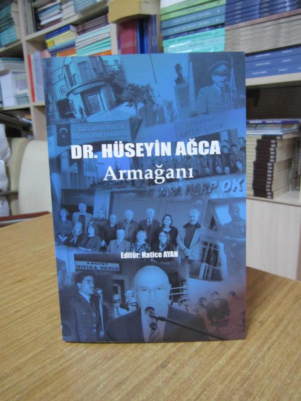 DR. HÜSEYİN AĞCA ARMAĞANI - Editör: Hatice Ayan - Hatice Ayan kitap kapağı