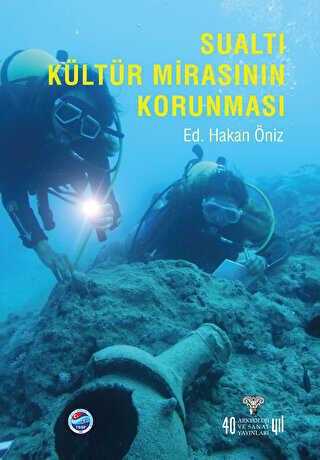 Sualtı Kültür Mirasının Korunması - Kolektif - Arkeoloji ve Sanat Yayınları - Anonim kitap kapağı