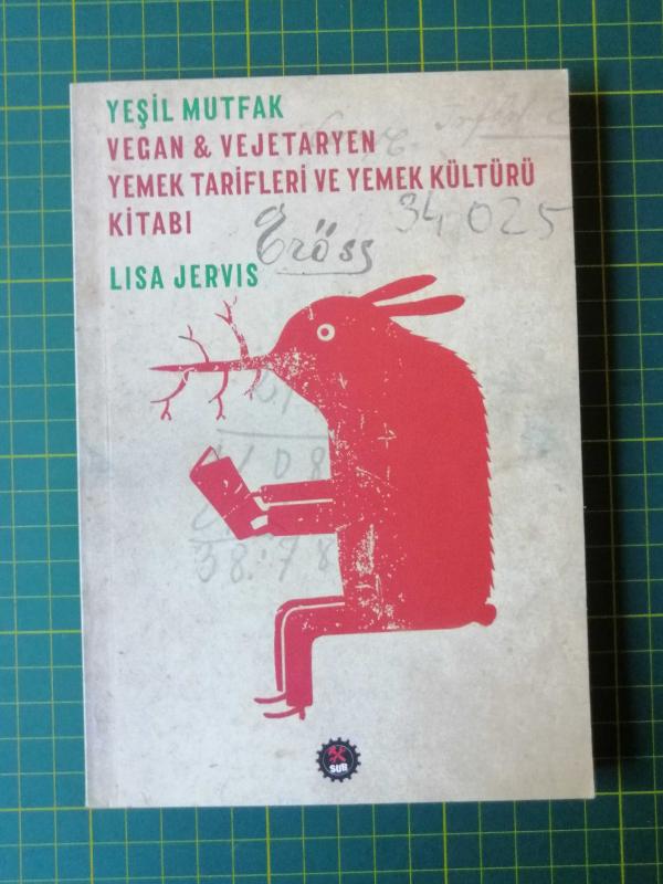 Yeşil Mutfak Vegan ve Vejetaryen Yemek Tarifleri ve Yemek Kültürü Kitabı - Lisa Jervis kitap kapağı