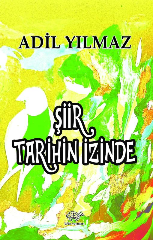 Şiir Tarihin İzinde - ADİL YILMAZ kitap kapağı